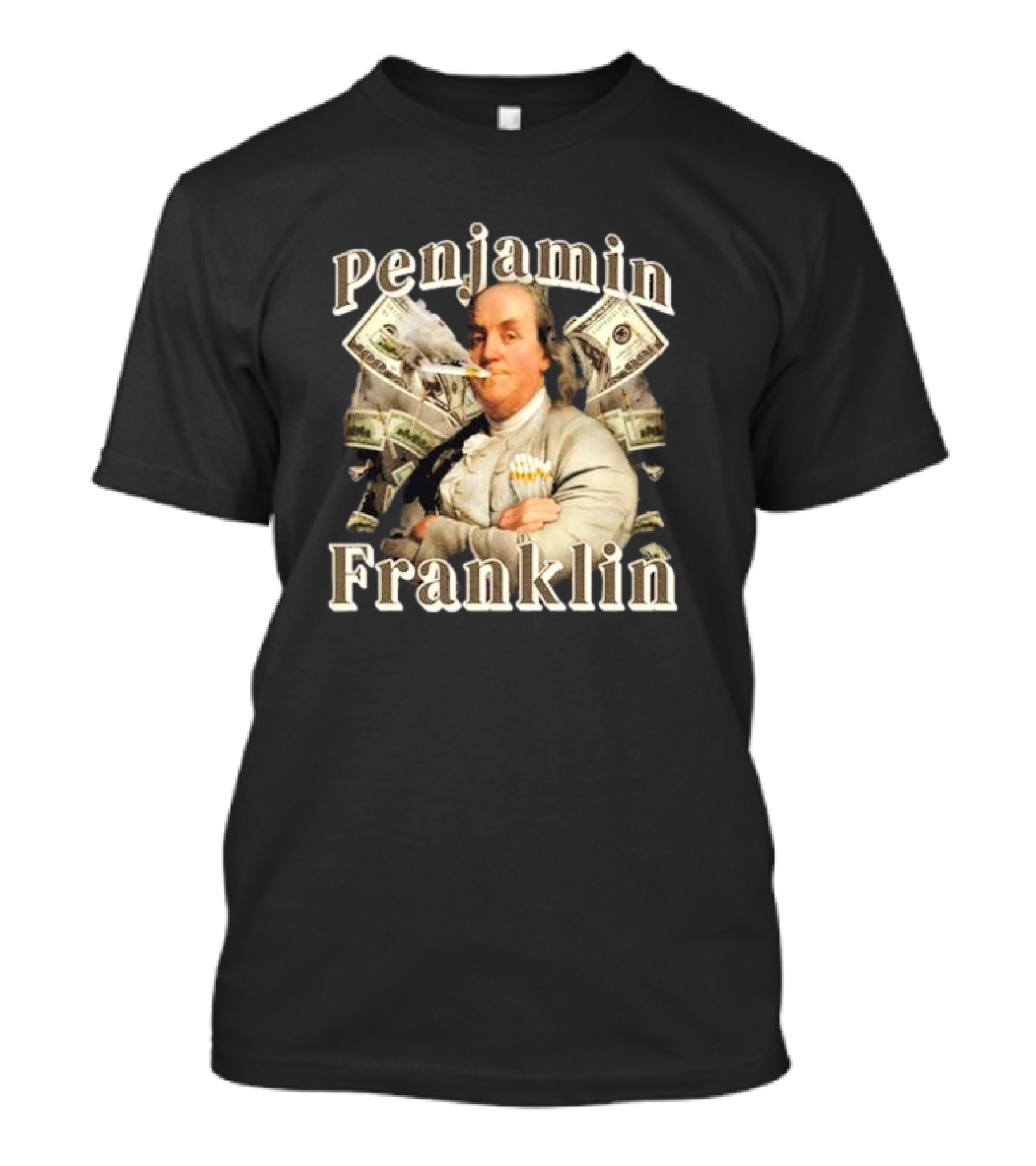 Penjamin Franklin Smoking Dollars Bills In Background T-Shirt
