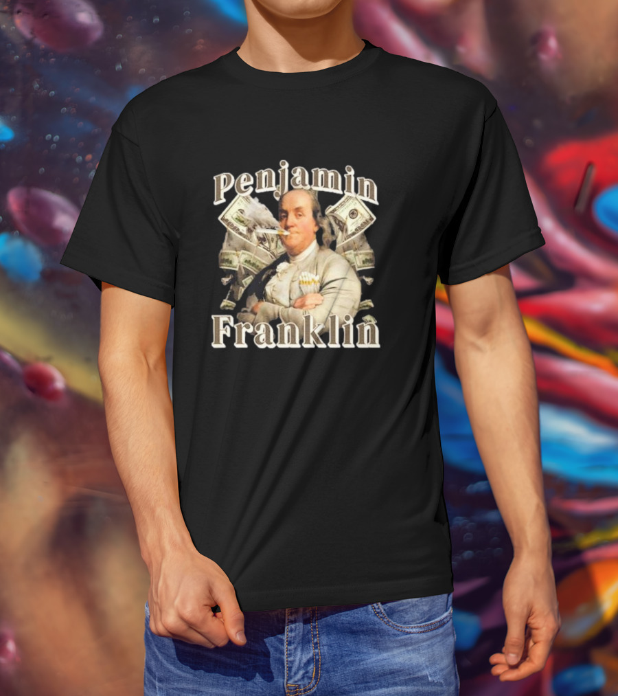 Penjamin Franklin Smoking Dollars Bills In Background T-Shirt