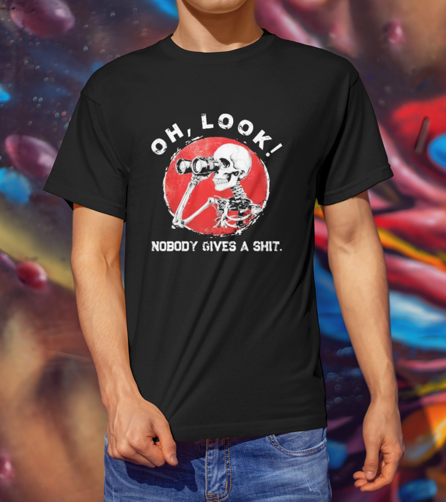 Skeleton Oh Look Nobody Gives A Shit Binoculars T-Shirt