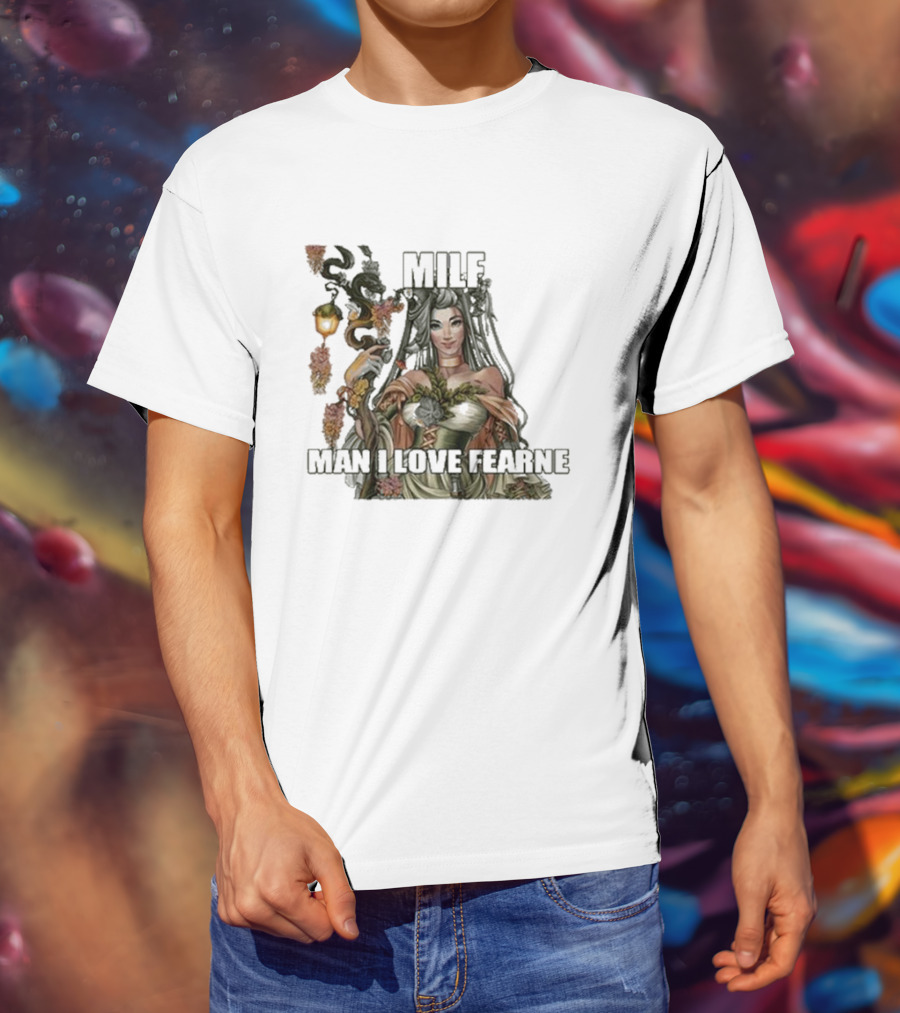 MILF Man I Love Fearne Fantasy Character T-Shirt
