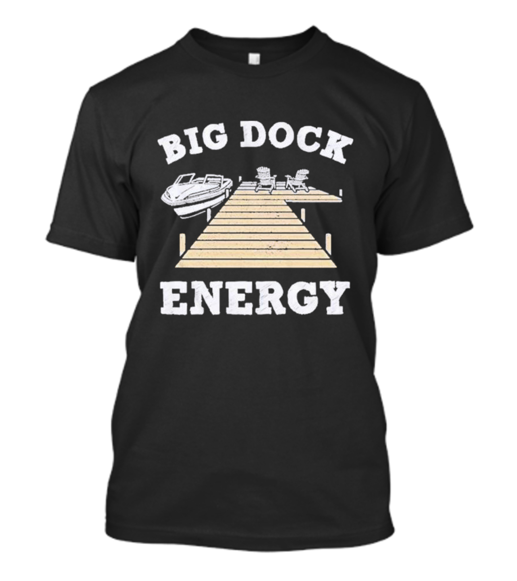Big Dock Energy Boat And Lake Chair Dock Scene T-Shirt