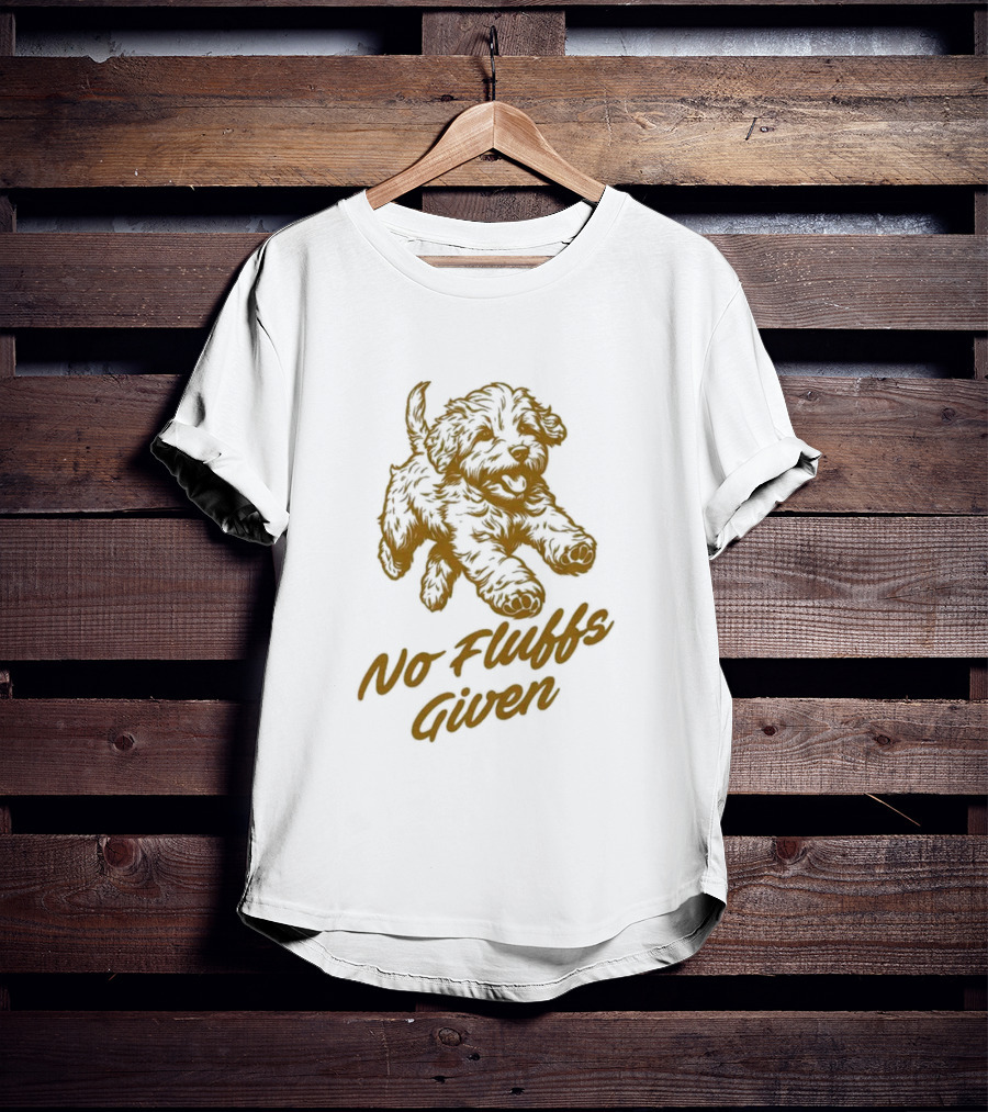 No Fluffs Given Puppy T-Shirt