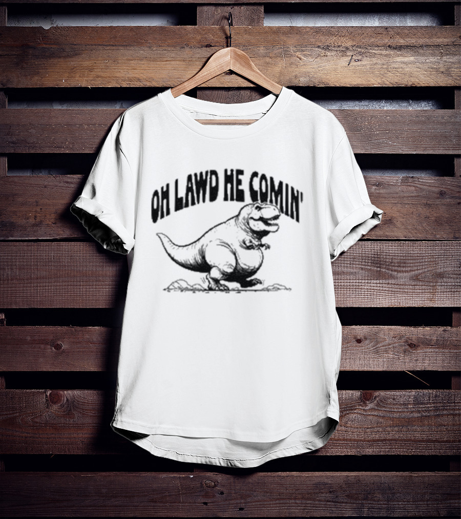 Oh Lawd He Comin Tyrannosaurus Rex T-Shirt