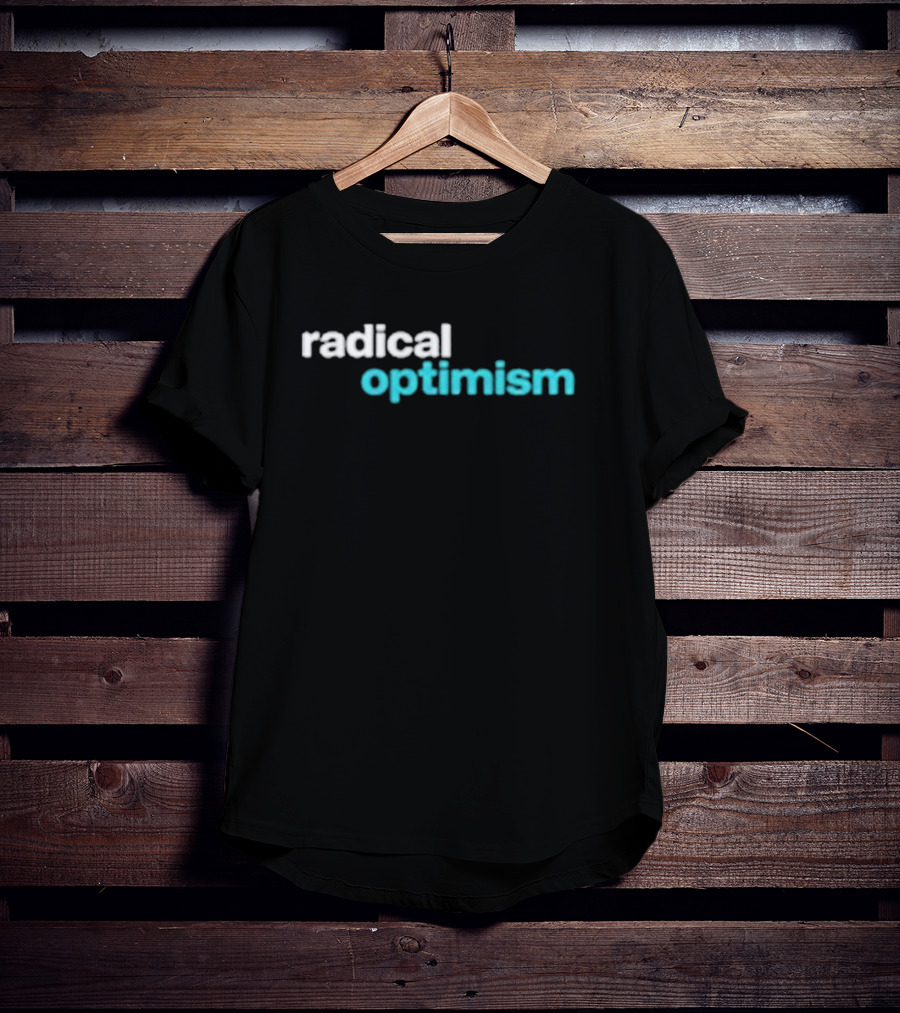 Radical Optimism Text With Bold White And Blue Contrast T-Shirt