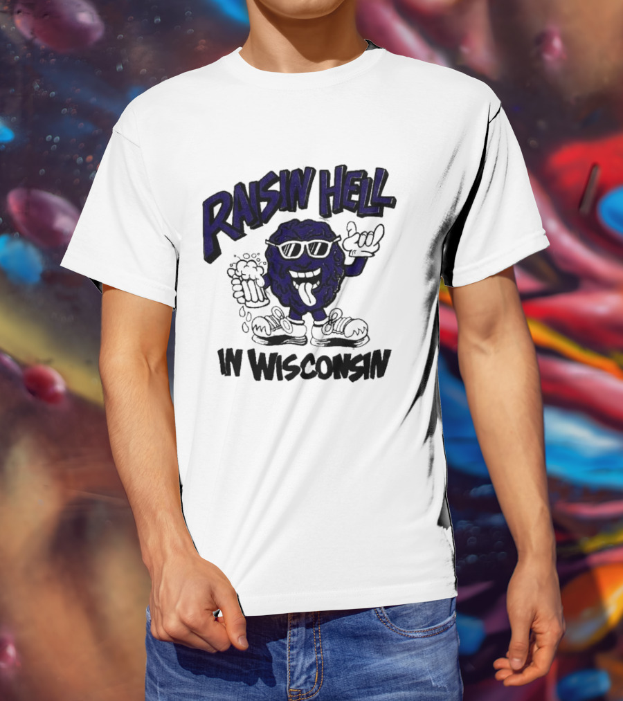 Raisin Hell In Wisconsin California Raisins Character With Beer T-Shirt