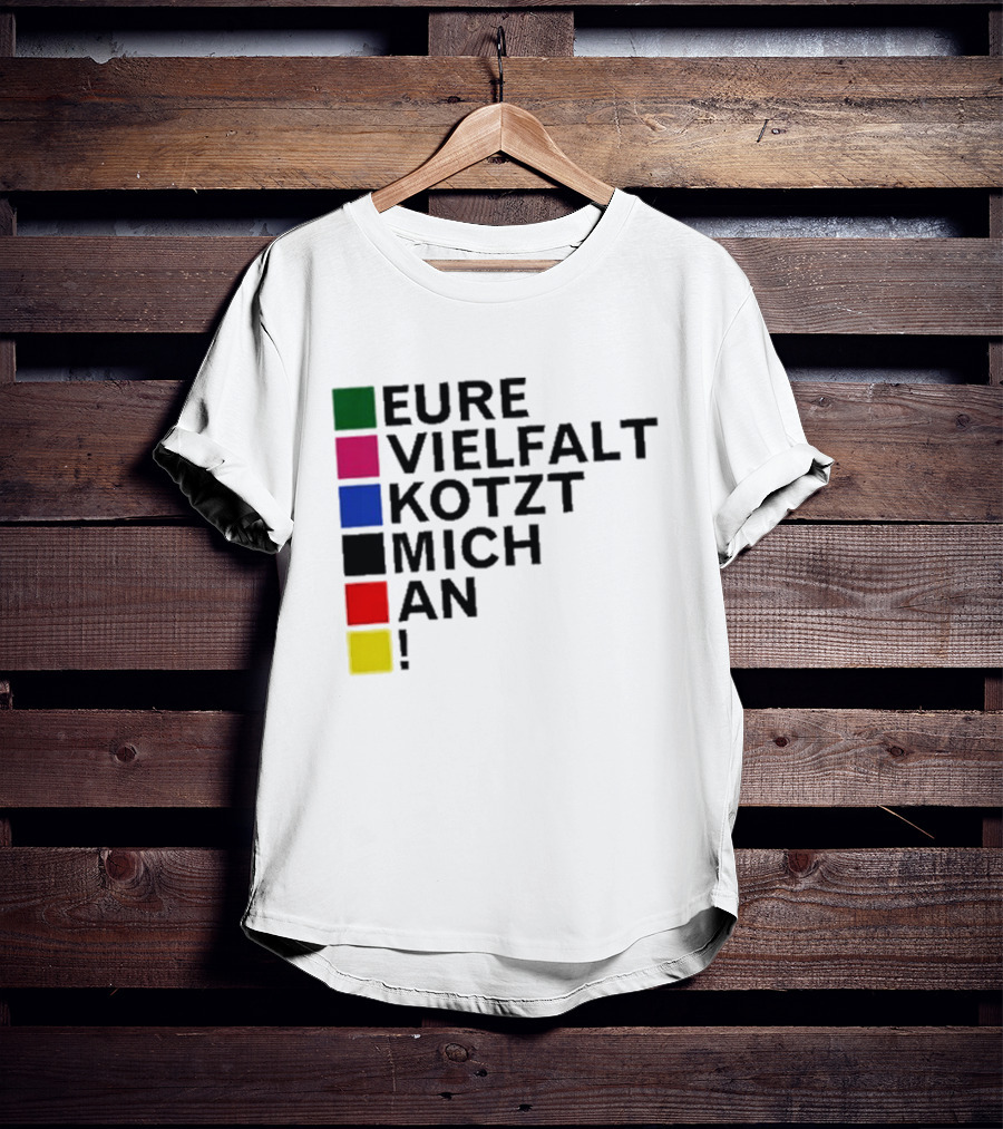 Eure Vielfalt Kotzt Mich An Tim Kellner T-Shirt