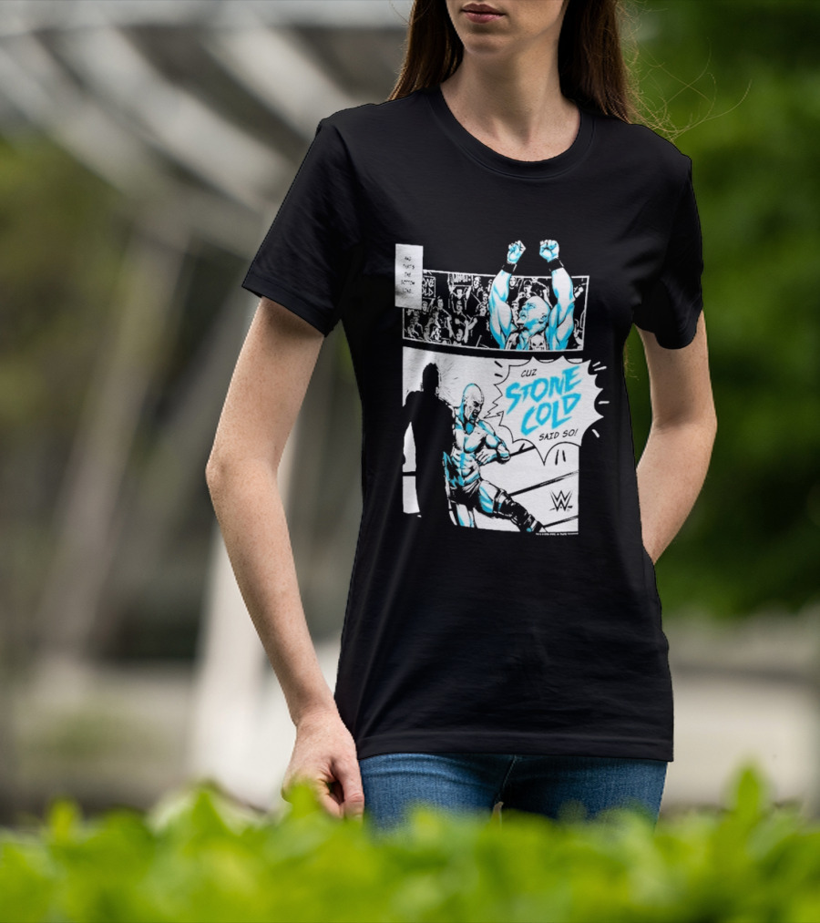 Cuz Stone Cold Said So WWE Comic Panel Stone Cold Steve Austin Ripple Junction T-Shirt