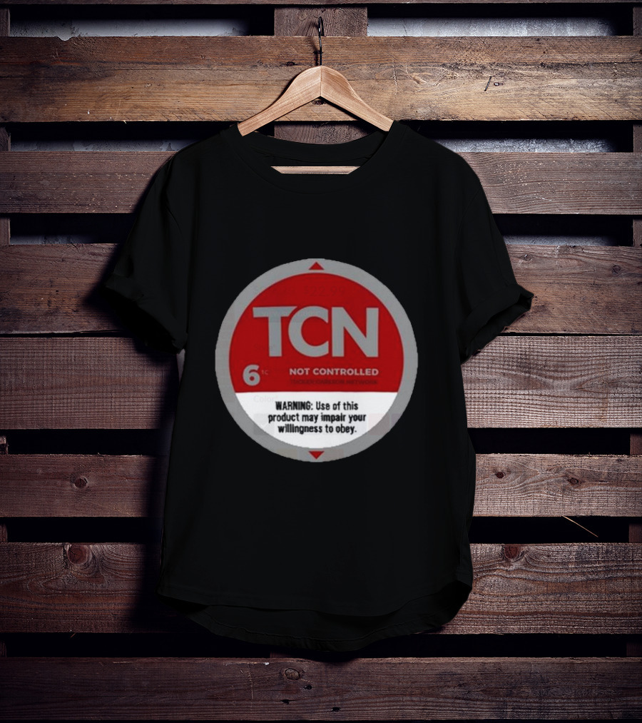 Tucker Carlson Network TCN Not Controlled Warning Label T-Shirt