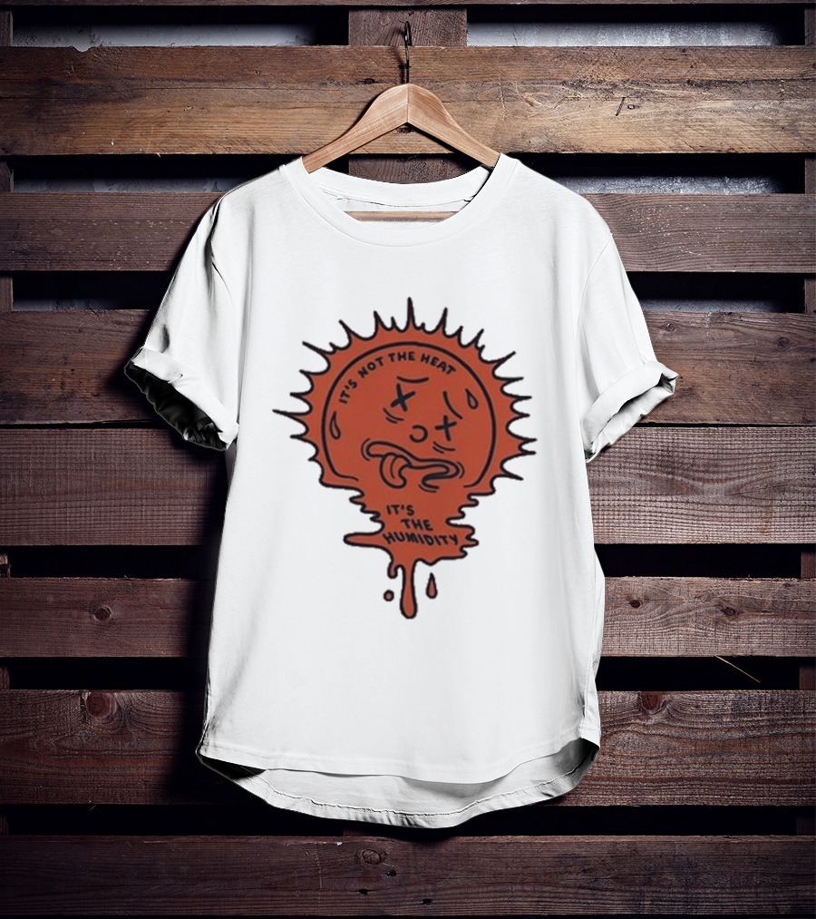 Nick Stroia It's Not The Heat It's The Humidity Melting Sun Face T-Shirt