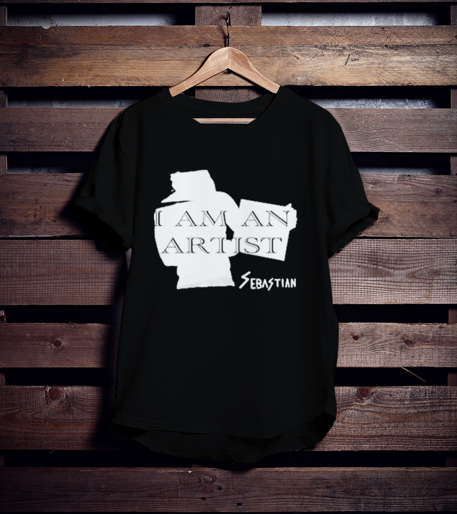 I AM AN ARTIST SEBASTIAN T-Shirt