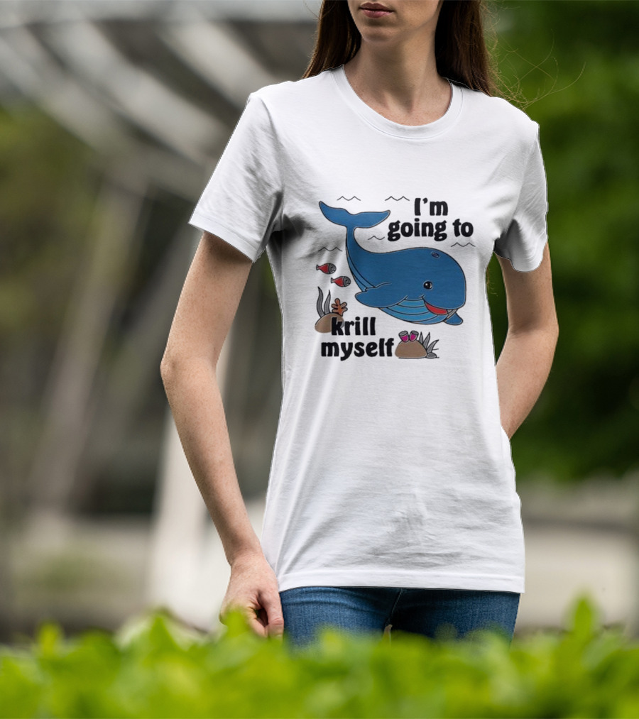 I’m Going To Krill Myself Dolphin Design With Cartoon Whale And Ocean Elements T-Shirt