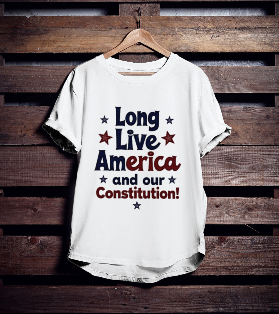 Long Live America And Our Constitution With Red And Blue Stars T-Shirt
