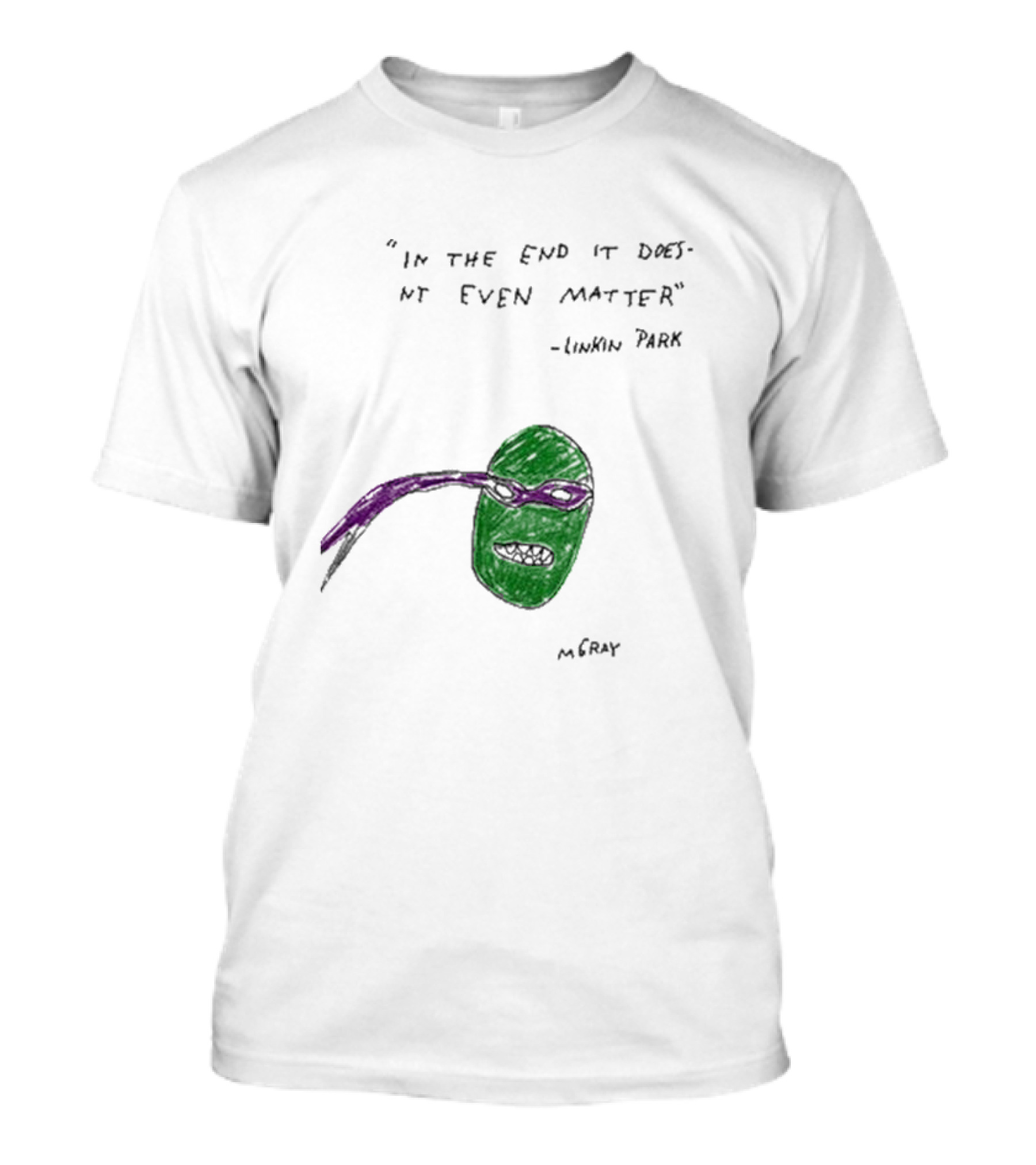 In The End It Doesnt Even Matter Linkin Park Ninja Turtle Mashup MCRAY T-Shirt