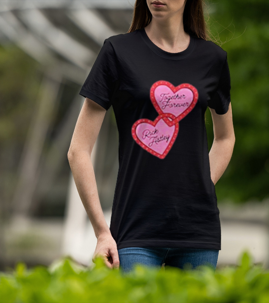 Together Forever Rick Astley Hearts Black T-Shirt
