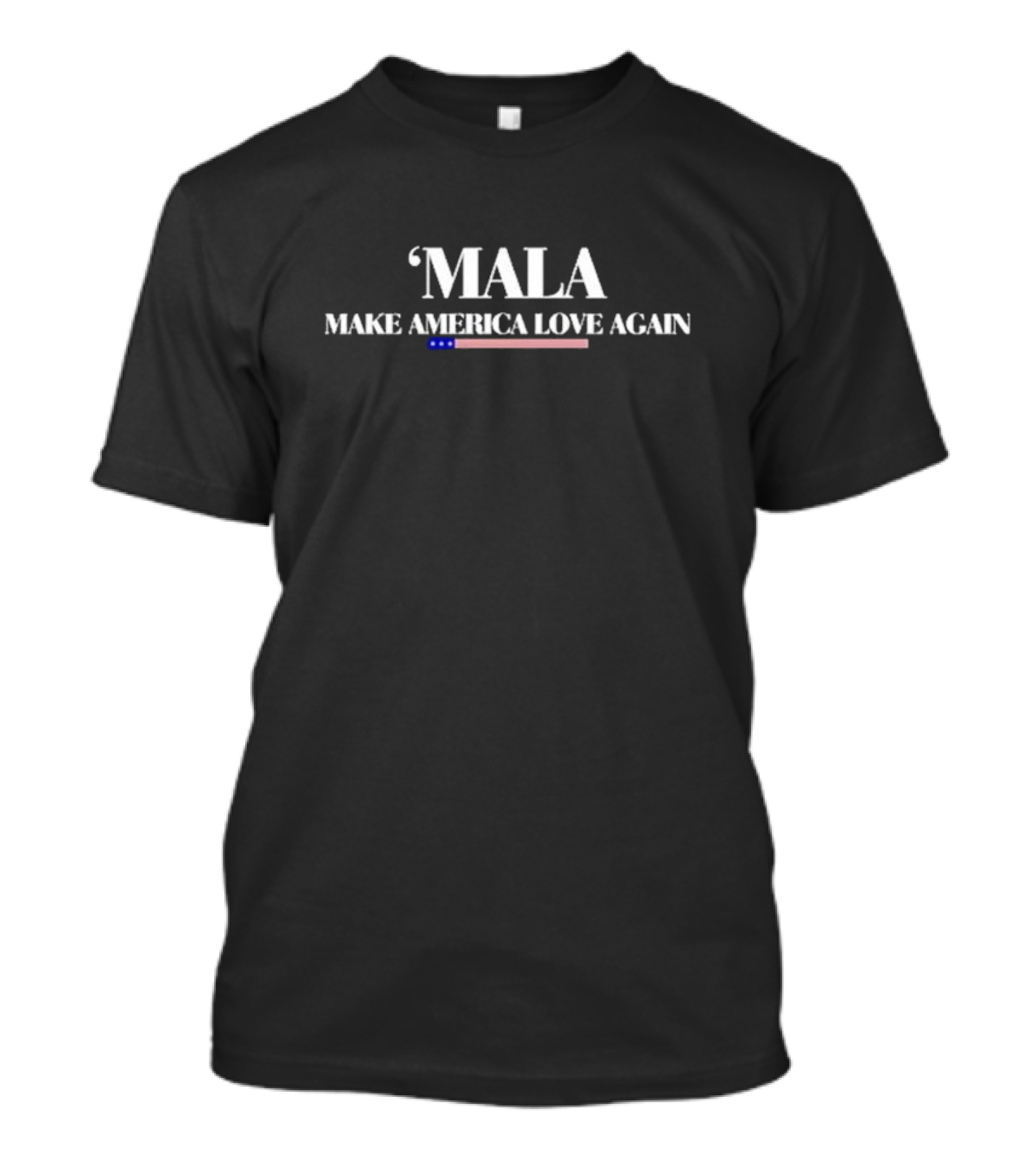 Mala Make America Love Again Karen Meek Clements T-Shirt