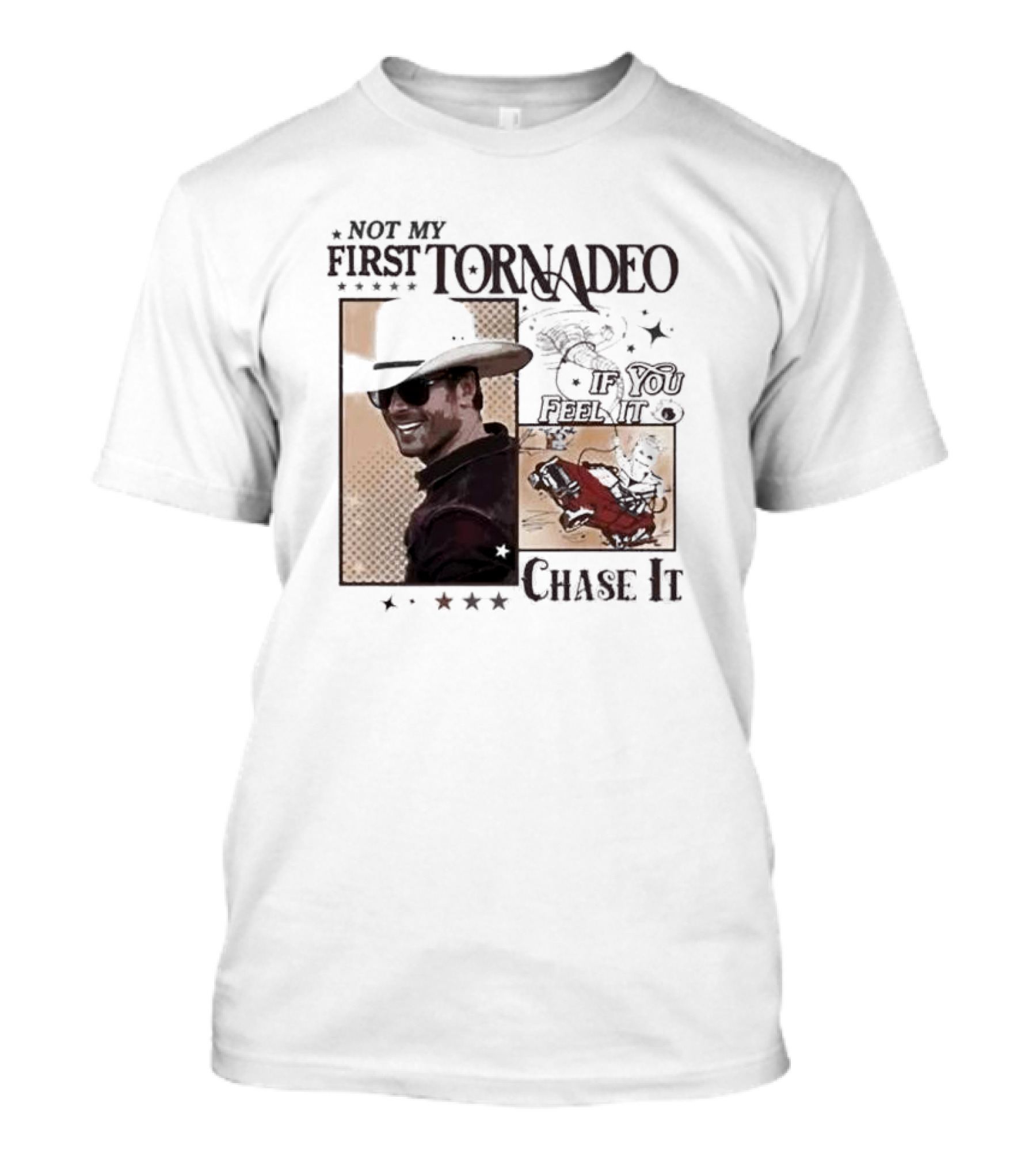 Not My First Tornadeo If You Feel It Chase It T-Shirt