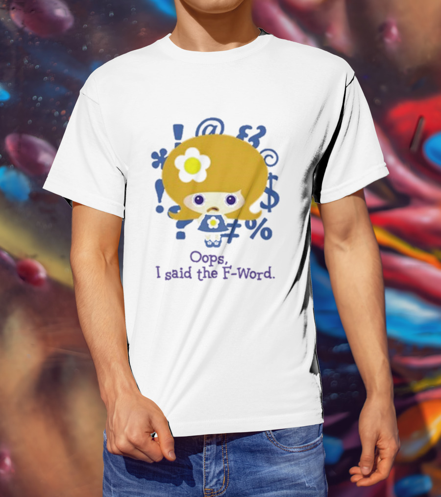 Oops I Said The F-Word Cute Character Blue Symbols T-Shirt