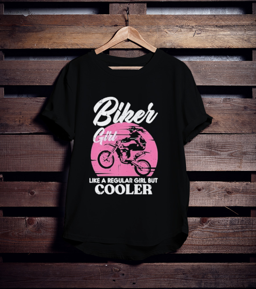Biker Girl Like A Regular Girl But Cooler Motorcycle Women Rider T-Shirt