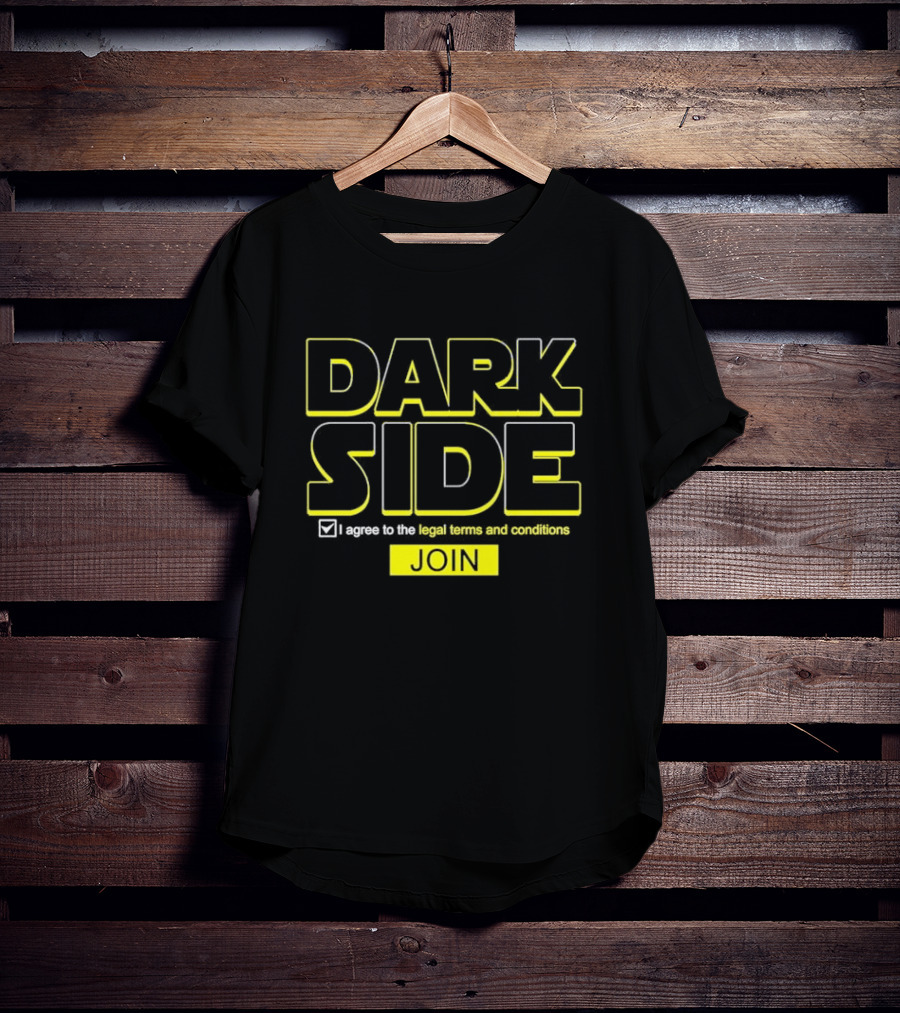 DARK SIDE I Agree To The Legal Terms And Conditions Join T-Shirt