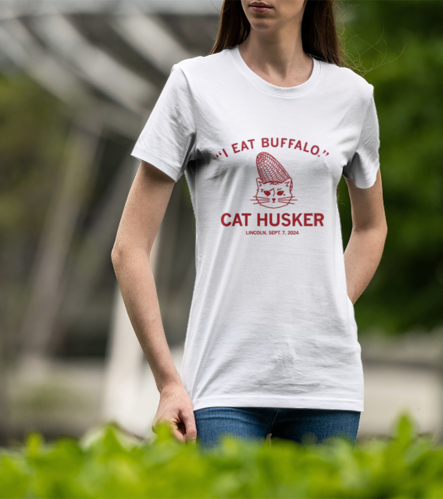 I Eat Buffalo Cat Husker Lincoln Sept 7 T-Shirt