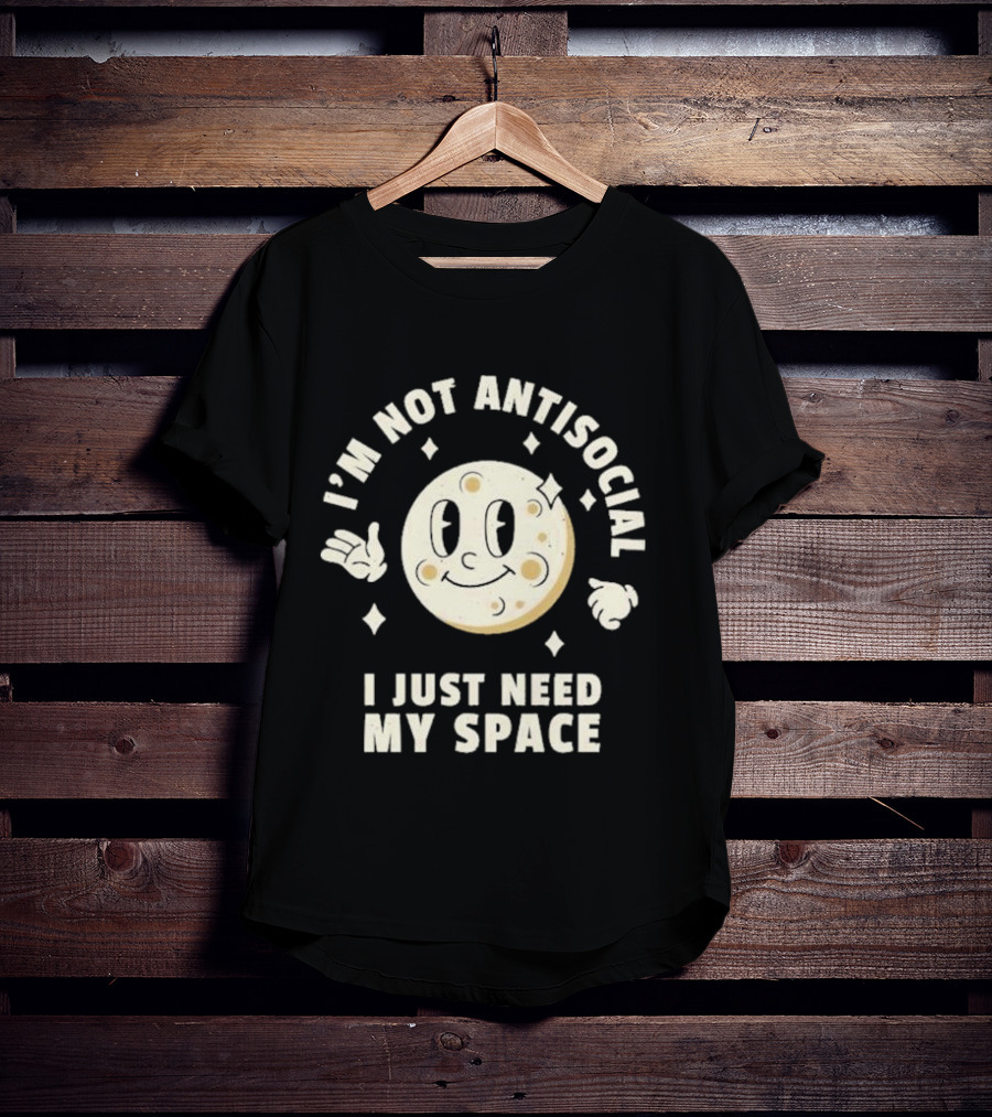 I'm Not Antisocial I Just Need My Space Moon Retro Cartoon T-Shirt