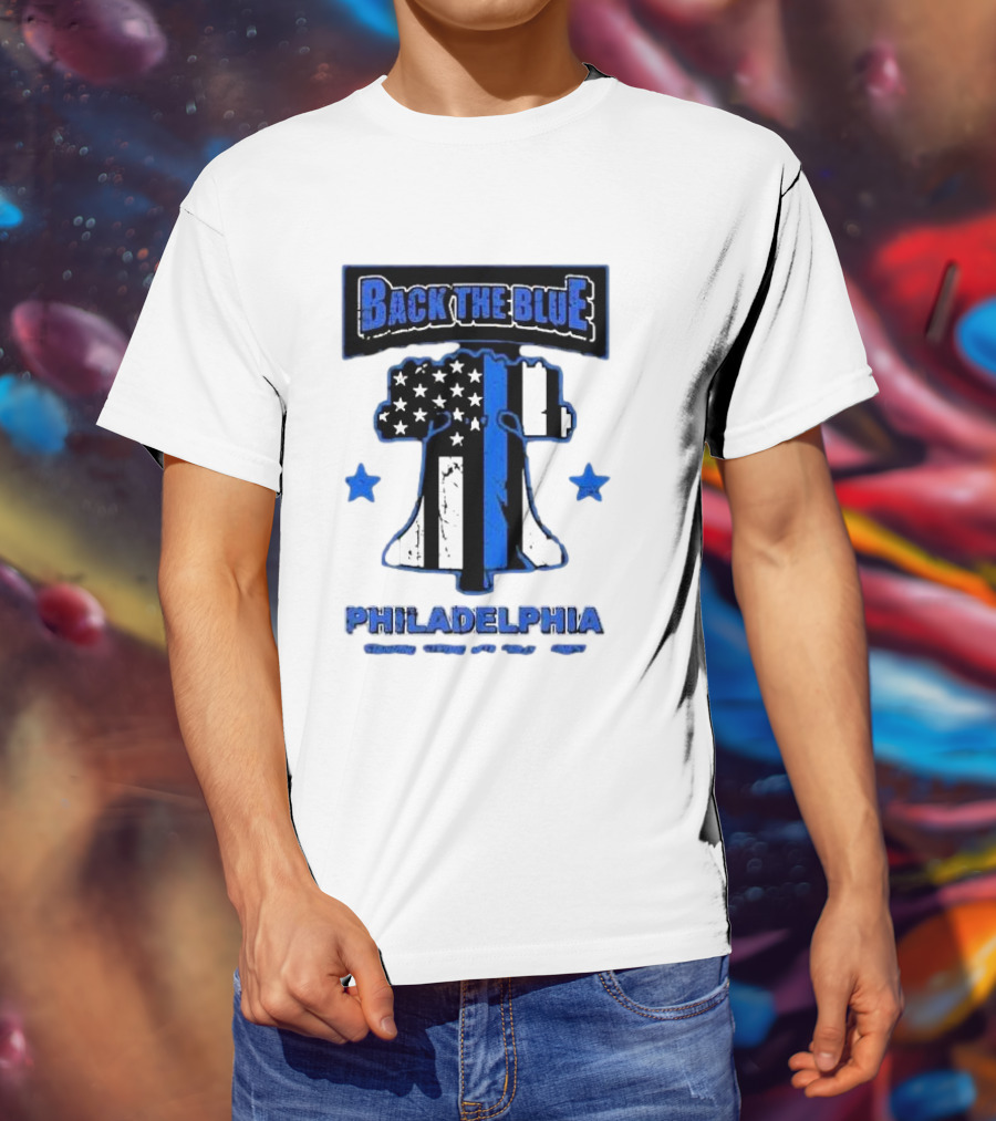 Back The Blue Philadelphia Liberty Bell American Flag Stars Standing Strong With Philly’s Finest T-Shirt