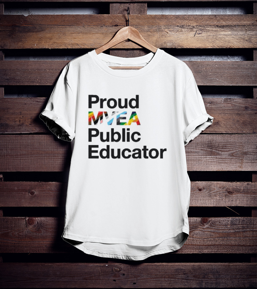 Proud MYEA Public Educator T-Shirt