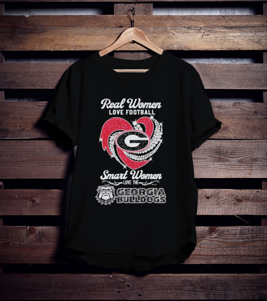 Real Women Love Football Smart Women Love The Georgia Bulldogs With Heart And Glitter T-Shirt