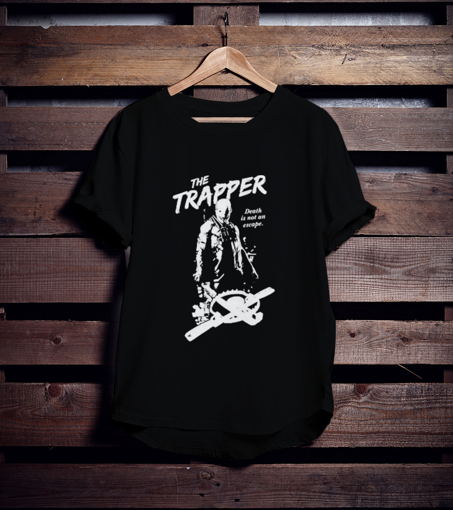 The Trapper Death Is Not An Escape Horror Inspired T-Shirt