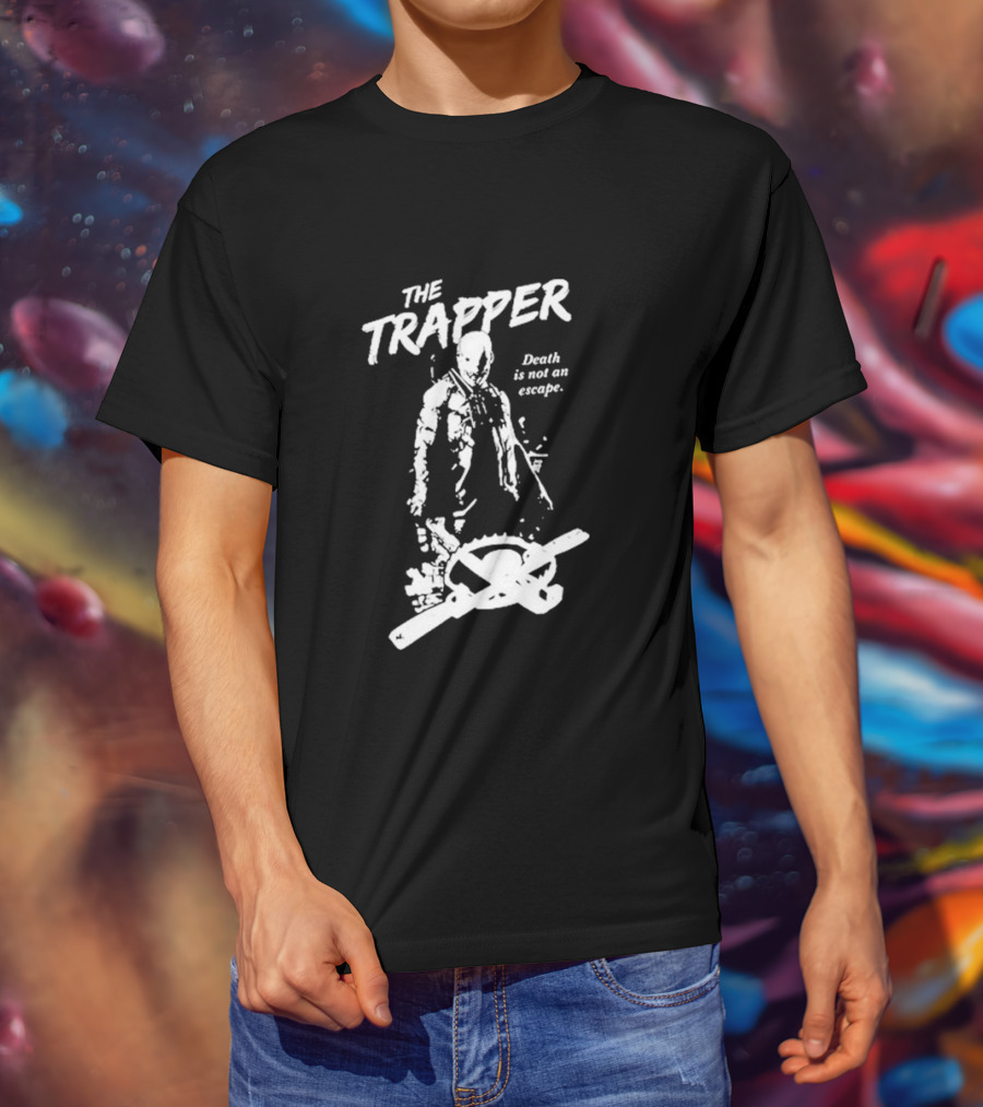 The Trapper Death Is Not An Escape Horror Inspired T-Shirt