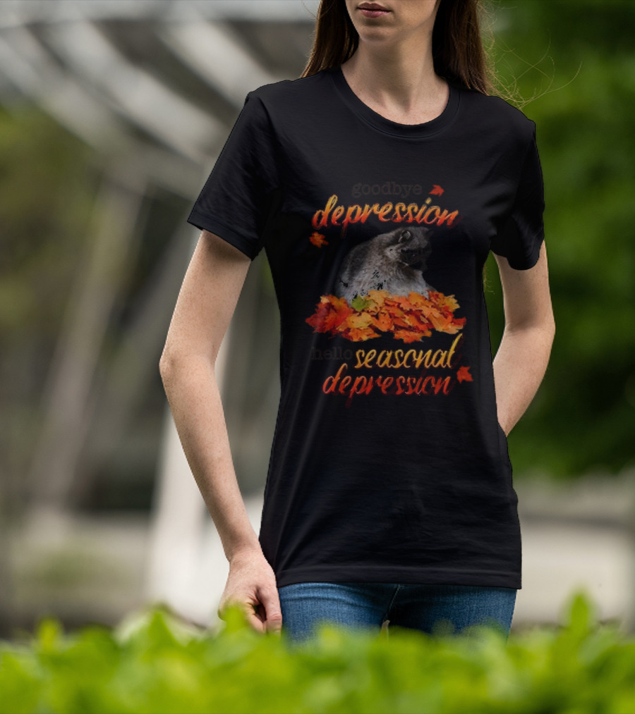 Goodbye Depression Hello Seasonal Depression Autumn Leaves Raccoon T-Shirt