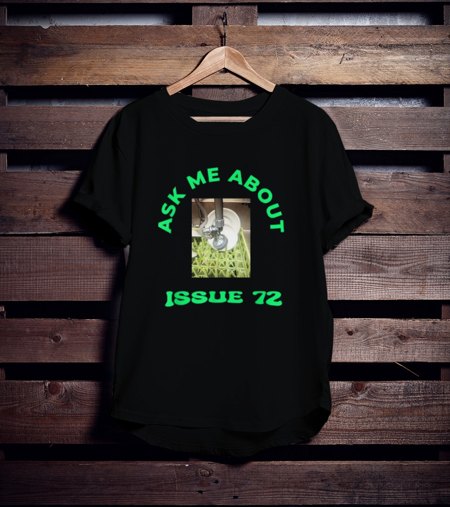 Ask Me About Issue 72 Inside Joke Restaurant Dishwasher T-Shirt