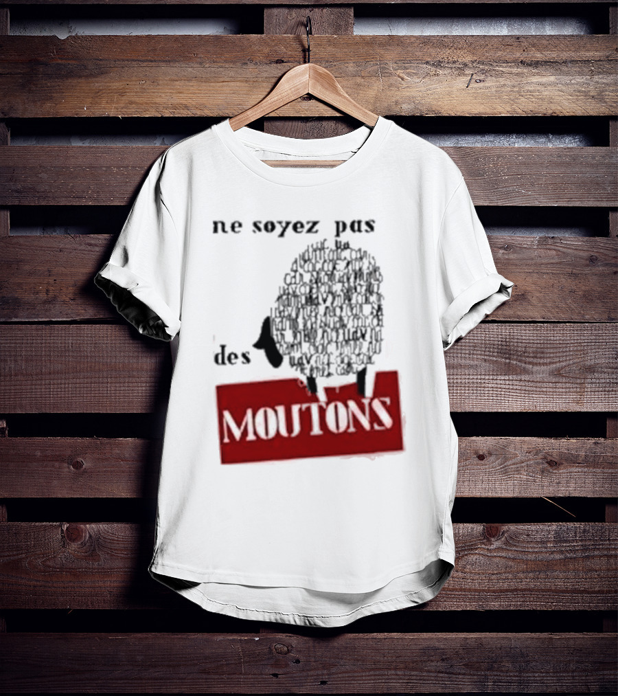 Ne Soyez Pas Des Moutons France 1960's Don't Be Sheep Protest T-Shirt