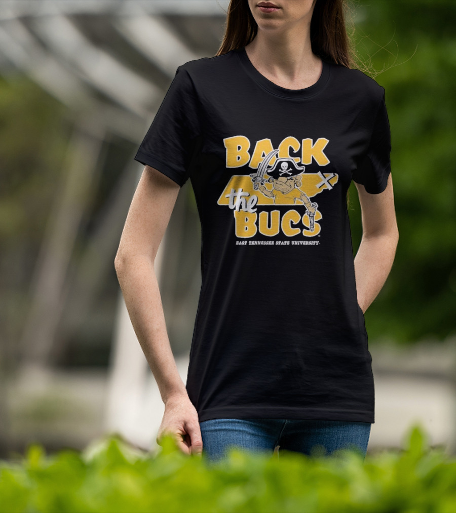 Back The Bucs East Tennessee State University Pirate T-Shirt