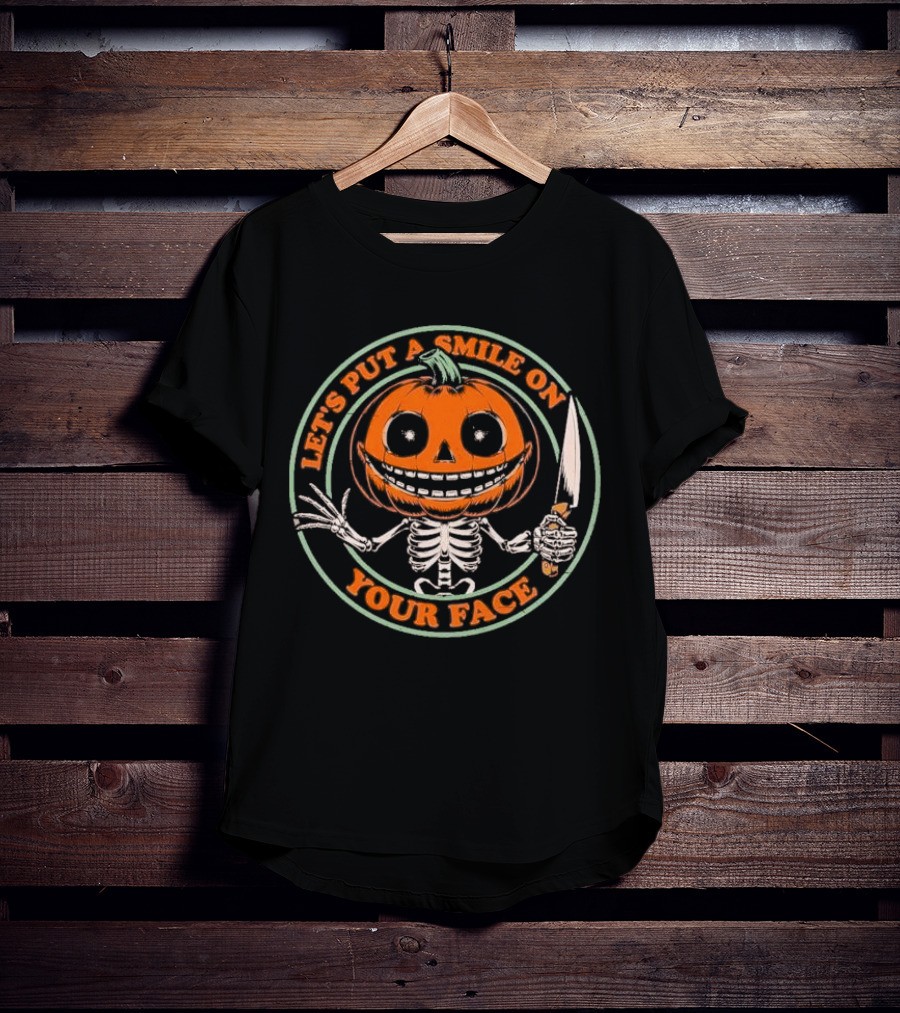 Let's Put A Smile On Your Face Pumpkin Skeleton Knife T-Shirt
