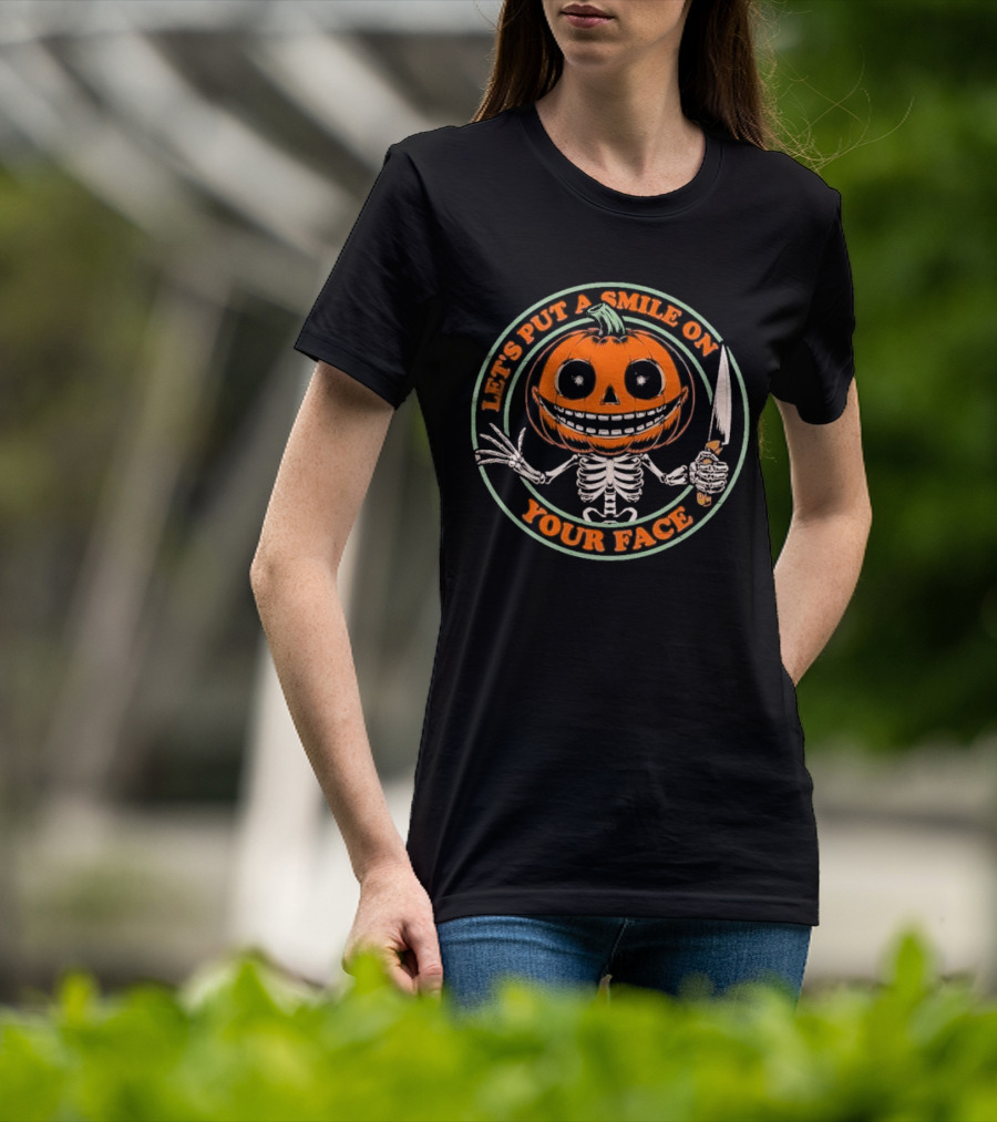 Let's Put A Smile On Your Face Pumpkin Skeleton Knife T-Shirt