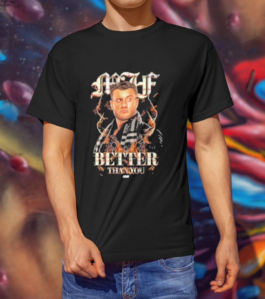 MJF Better Than You AEW T-Shirt
