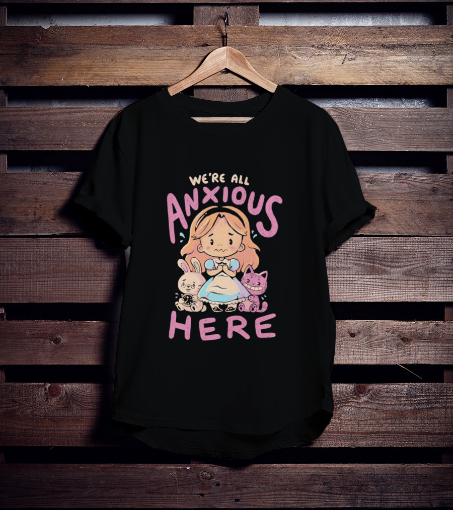 We're All Anxious Here Arigatees Alice Rabbit Cheshire Cat T-Shirt