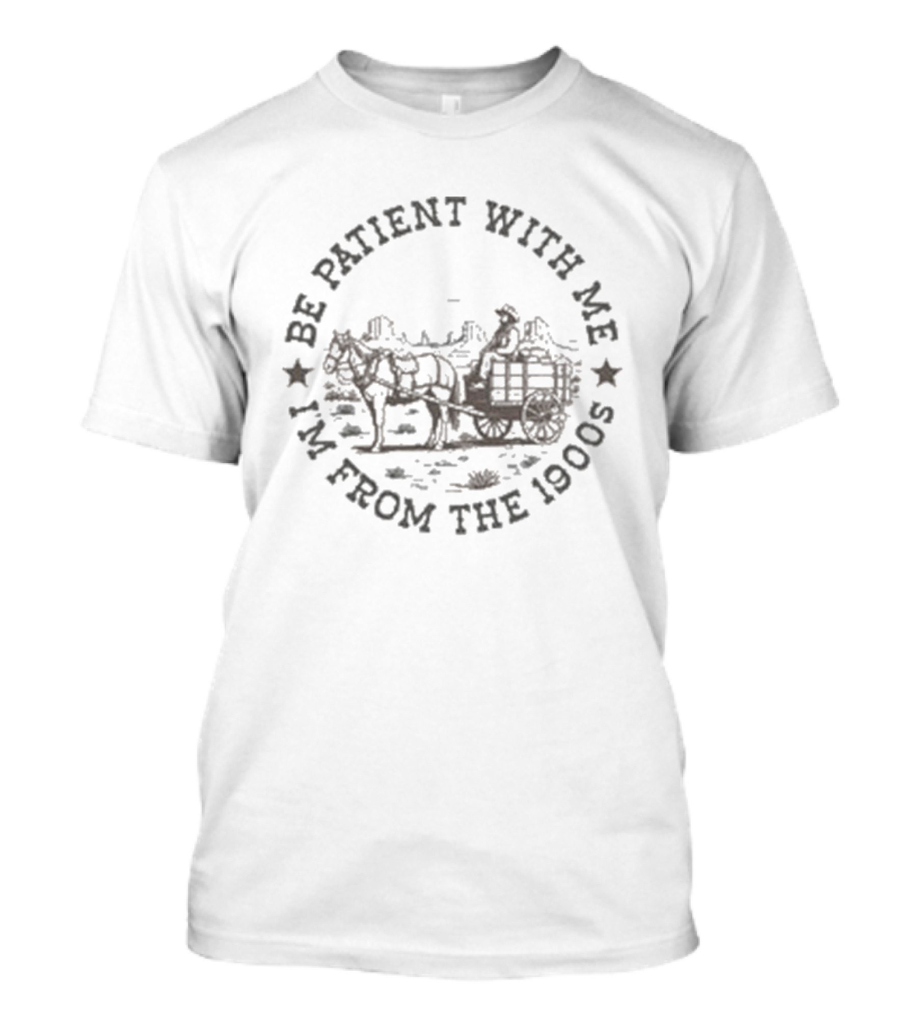 Be Patient With Me I'm From The 1900s Horse And Cart T-Shirt