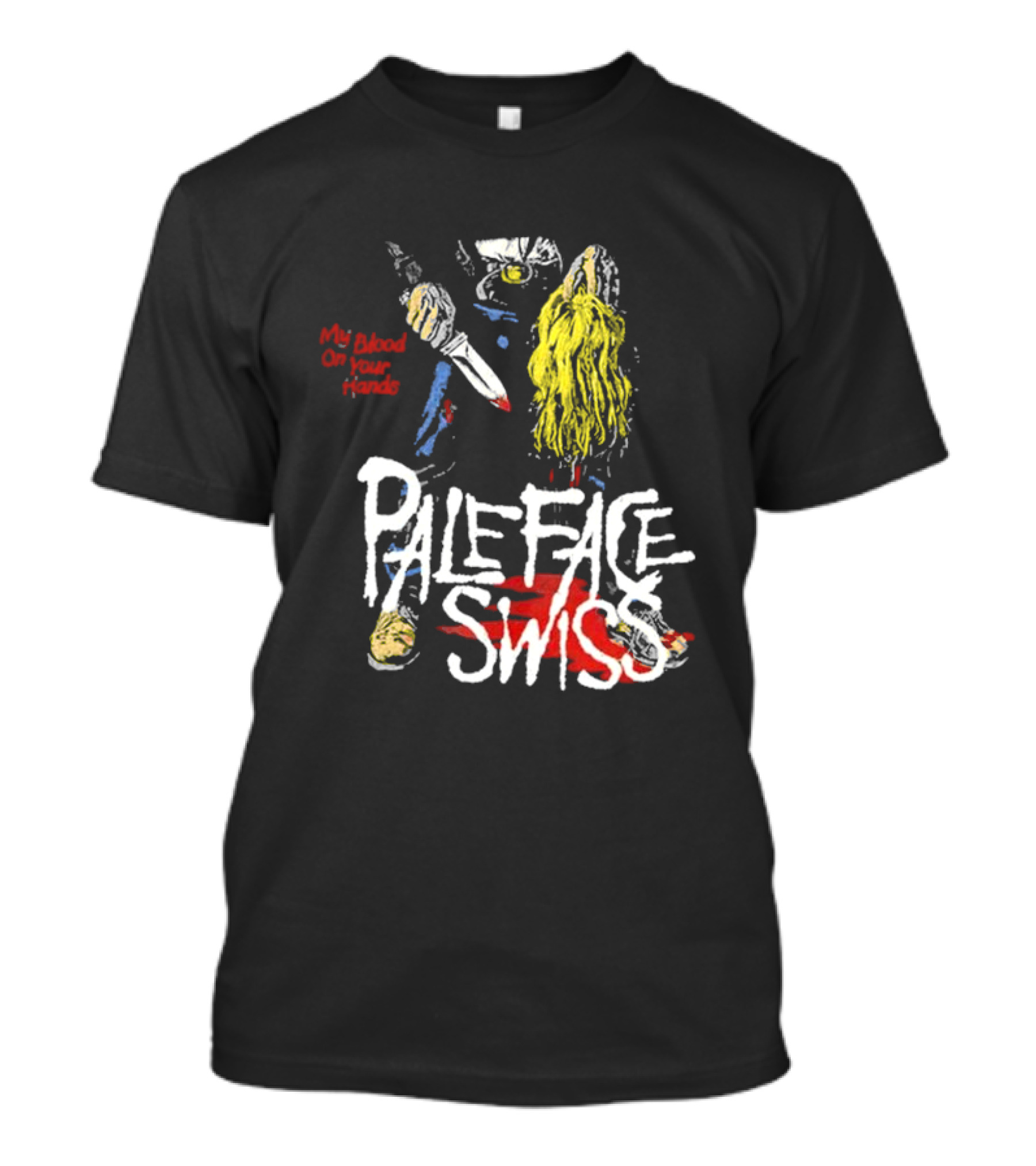 My Blood On Your Hands Pale Face Swiss T-Shirt