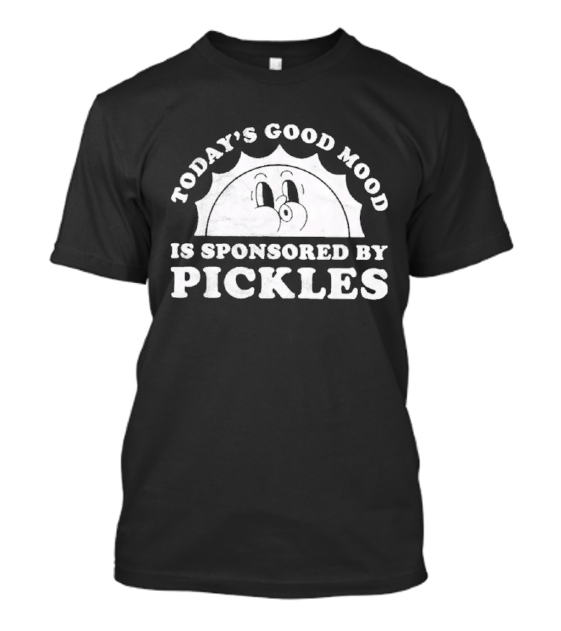 Today's Good Mood Is Sponsored By Pickles T-Shirt
