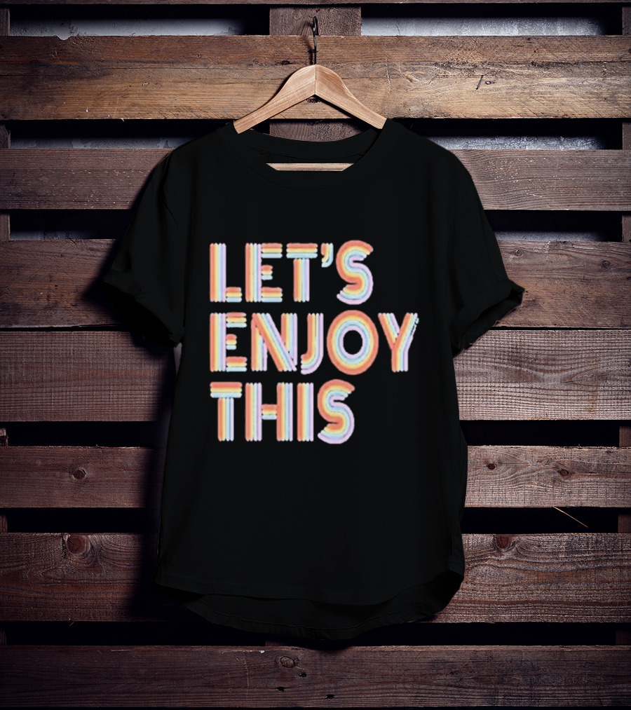 Vegas Matt Let's Enjoy This New Let's Enjoy This T-Shirt