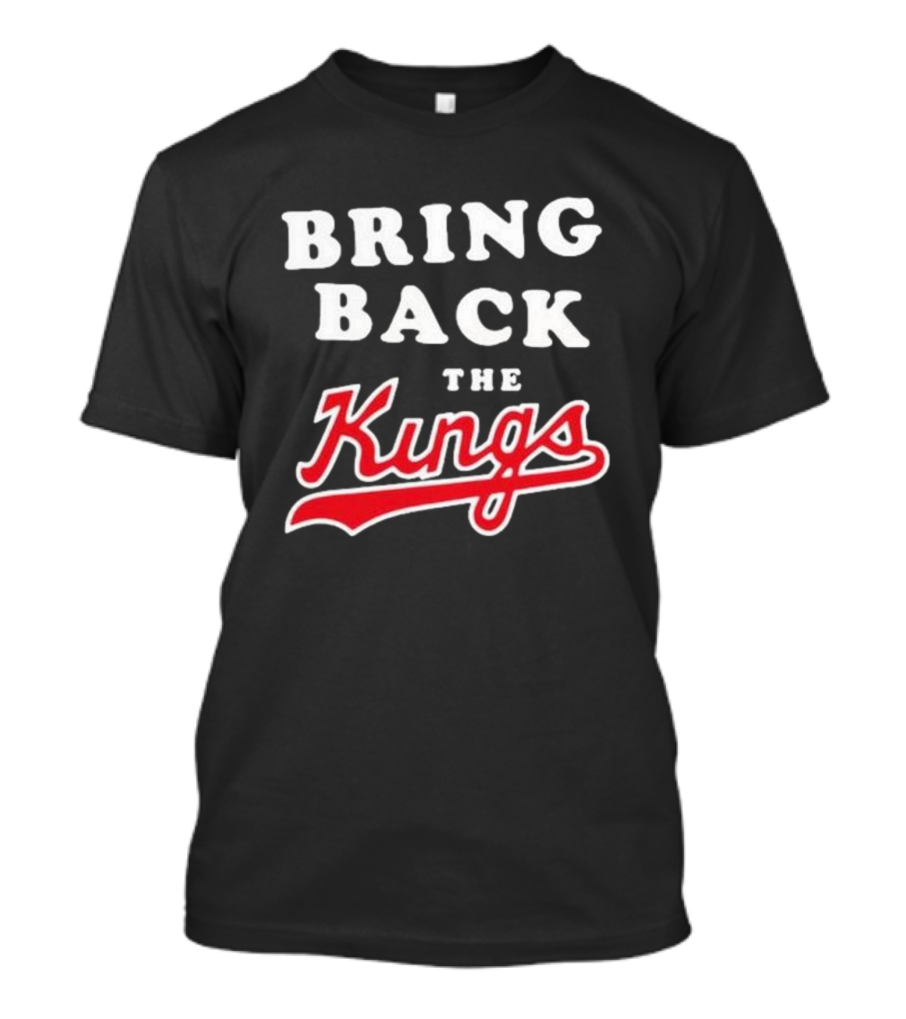 BRING BACK THE KINGS T-Shirt