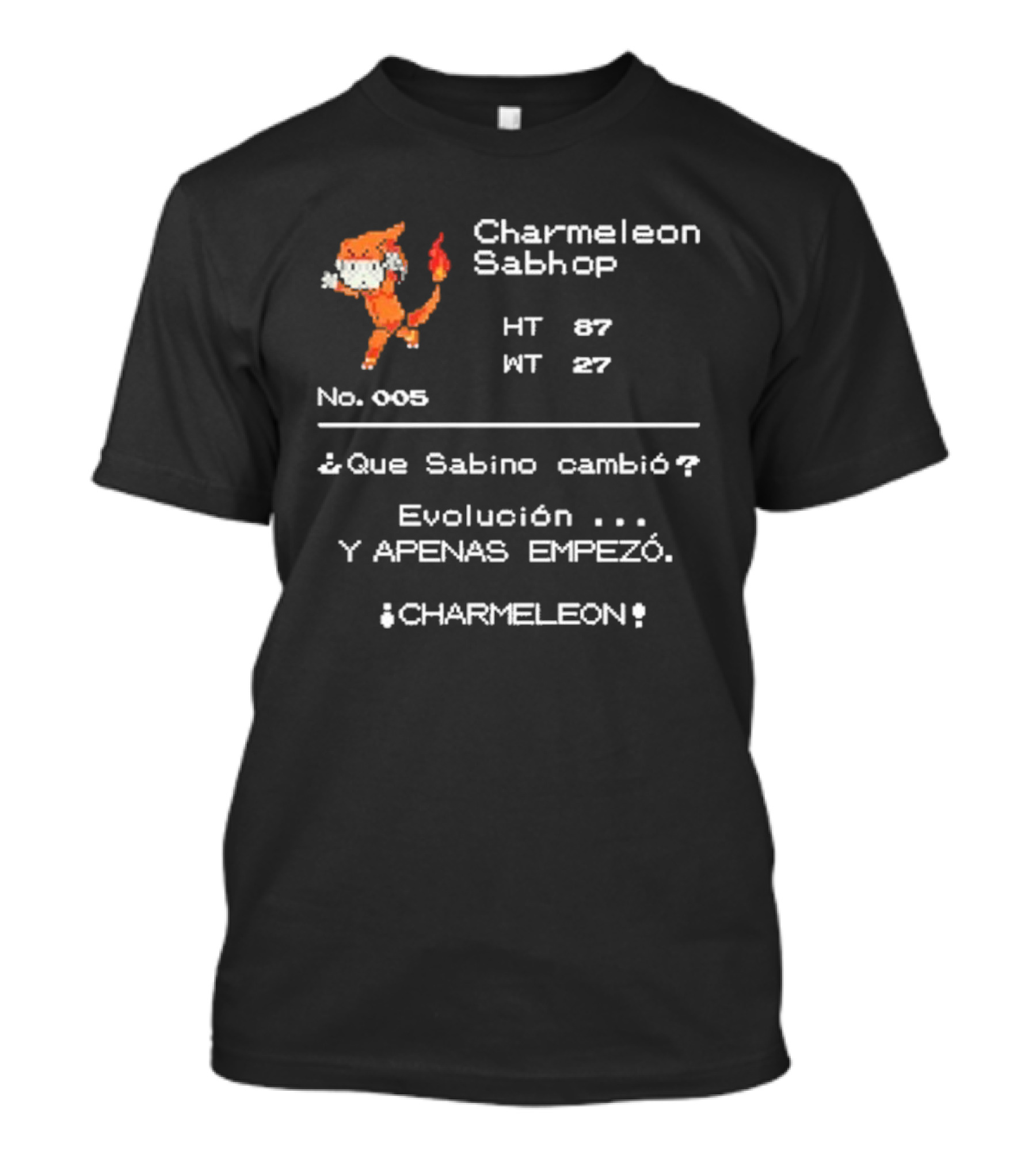 Charmeleon Sabhop Evolución Maestro Pokemon ¿Que Sabino Cambió? Charmeleon No. 005 T-Shirt