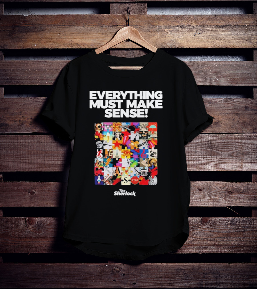 Everything Must Make Sense Puzzle Collage The Sherlock T-Shirt