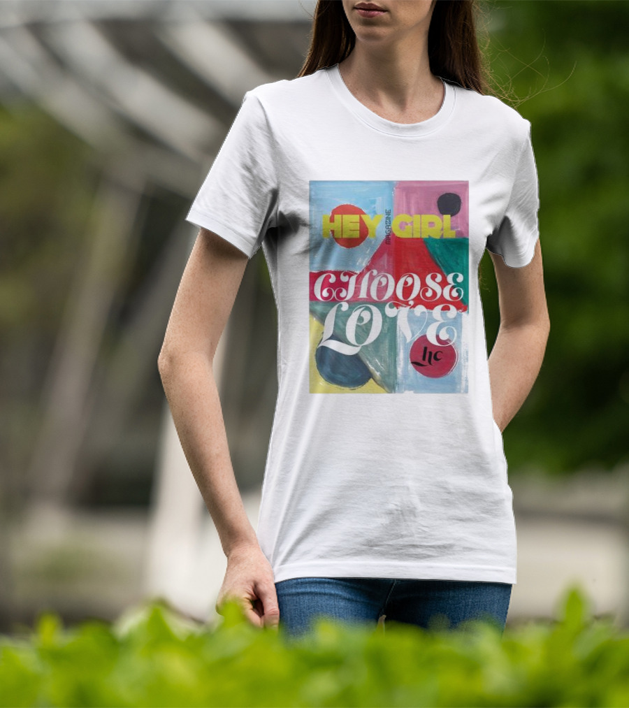 Hey Girl Magazine Choose Love Helena Christensen Collab T-Shirt