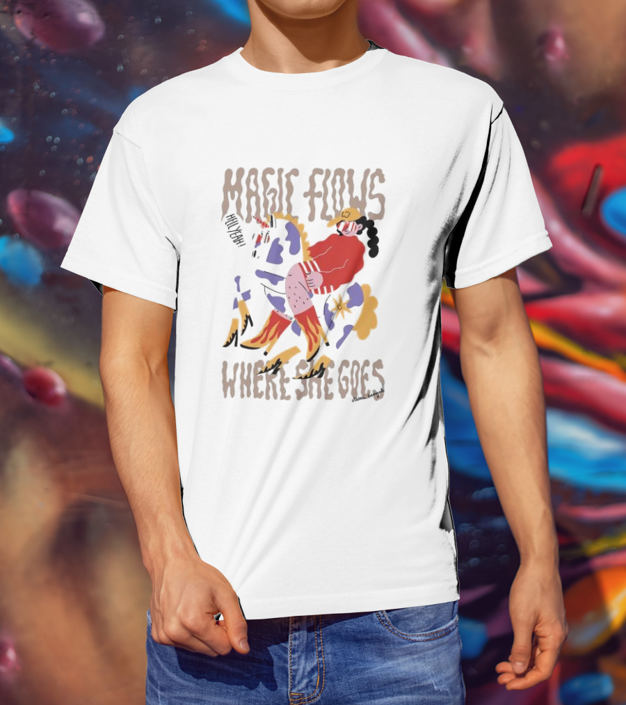 MAGIC FLOWS YEAH WHERE SHE GOES T-Shirt