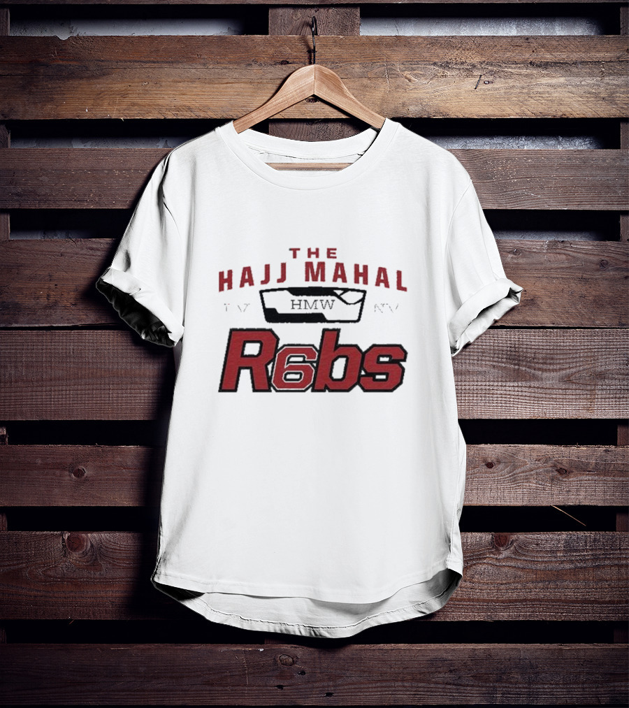 The Hajj Mahal HMW R6bs T-Shirt