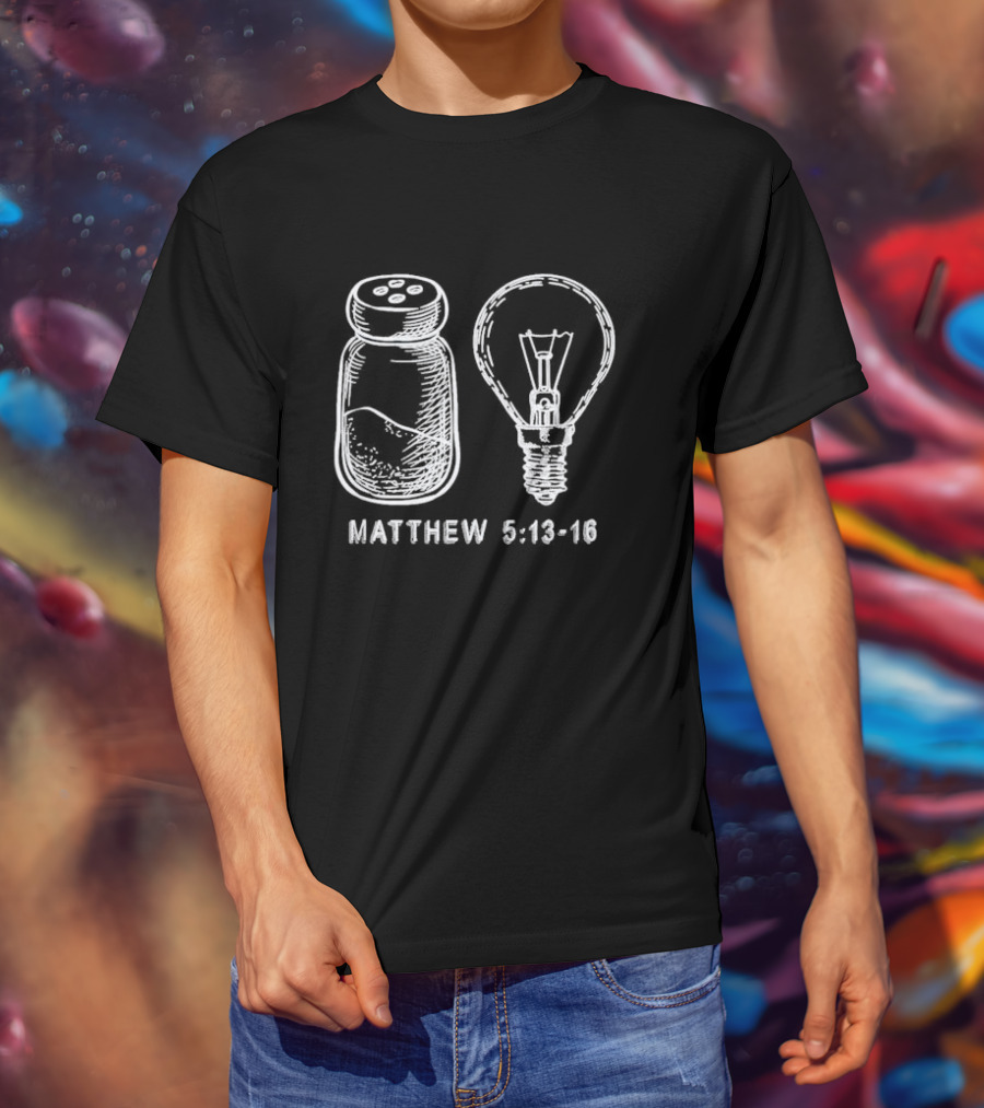 Bible Verse Matthew 5:13-16 Salt And Light Bulb T-Shirt