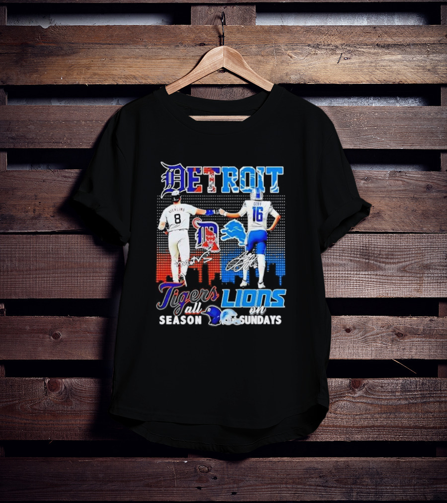 Detroit Tigers And Lions All Season On Sundays Verlander Goff Signatures T-Shirt